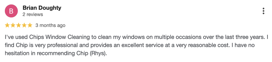 Google review 8 for Chips Window Cleaning
